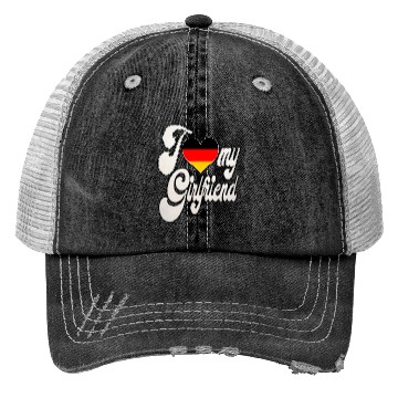 Discover GermanyI Love My German Girlfriend Trucker Hats