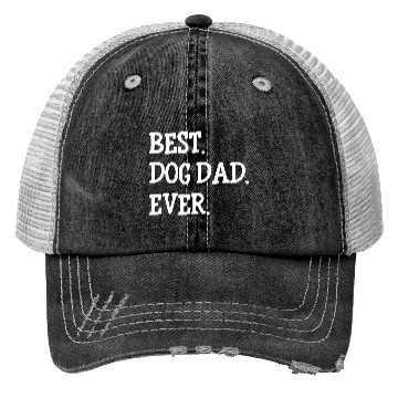 Discover Best Dog Dad Ever Trucker Hats