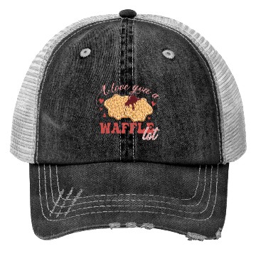 Discover I Love You A Waffle Lot Trucker Hats