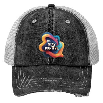 Discover Stay positive Trucker Hats