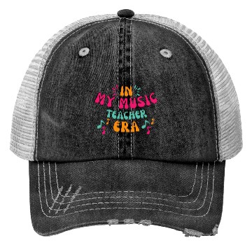Discover In My Music Teacher Era - Music Teacher Lover Trucker Hats