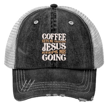 Discover Coffee and Jesus - My Daily Fuel Christian Quote Trucker Hats