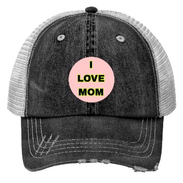 Discover I LOVE MOM Trucker Hats