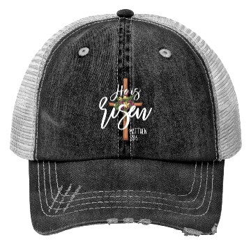 Discover He Is Risen Matthew 28:6 Christian Jesus Is Risen Trucker Hats
