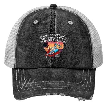 Discover Id Write a Card but I Hate You Funny Valentines Da Trucker Hats