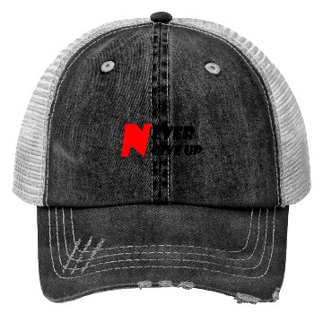 Discover Never Give Up Trucker Hats