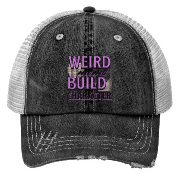 Discover Weird Moms Build Character Funny Gift For Best Mom Trucker Hats