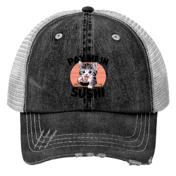 Discover Pay me in Sushi Trucker Hats