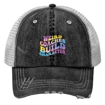 Discover Weird Coaches Build Character Coach Trucker Hats