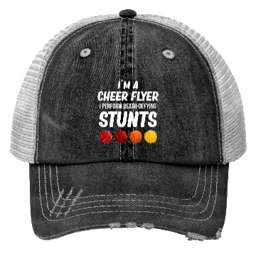 Discover I'm A Cheer Flyer I Therefore Death-Defying Trucker Hats
