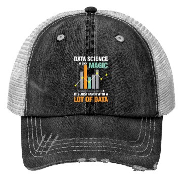Discover Data Science It's Not Magic It's Just Math Data Trucker Hats