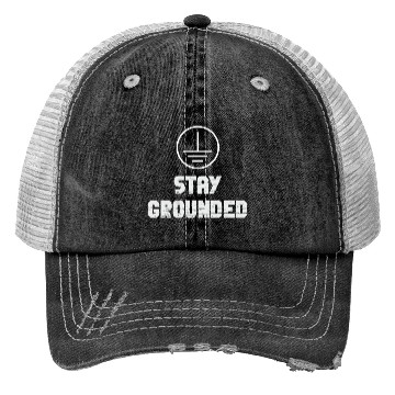 Discover Stay Grounded Electrical Engineer Electrician Trucker Hats