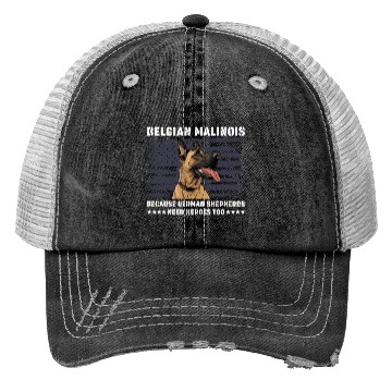 Discover BELGIAN MALINOIS GERMAN SHEPHERDS NEED HEROS TOO Trucker Hats