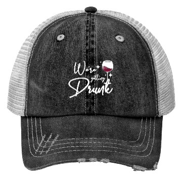 Discover For the Bride, Team We're getting drunk Trucker Hats