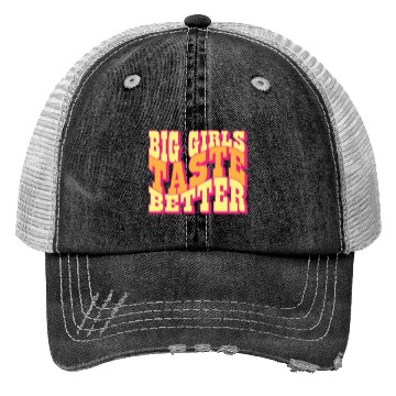 Discover Big Girls Taste Better Chubby Thick Girls Curvy Trucker Hats