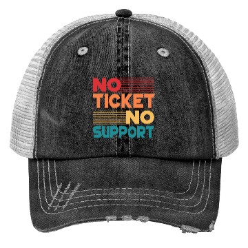 Discover No Ticket No Support Work Job IT Admin Trucker Hats