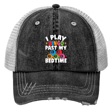 Discover I Play Bingo Past My Bedtime Trucker Hats