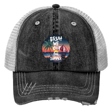 Discover Bruh We Out For Beach end of school year teacher Trucker Hats