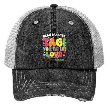 Discover Dear Parents Tag You're It Love Teachers Assistant Trucker Hats