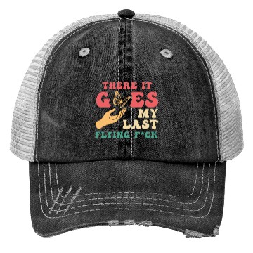 Discover There It Goes My Last Flying F Trucker Hats