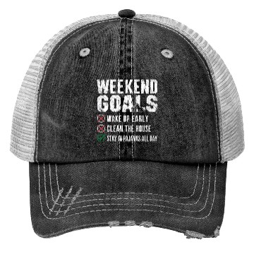 Discover Weekend Goals: Stay in Pajamas All Day Trucker Hats