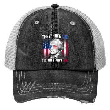 Discover They Hate US Cuz They Ain't US Alexander Hamilton Trucker Hats