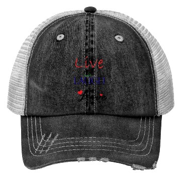 Discover Live Laugh Love Trucker Hats