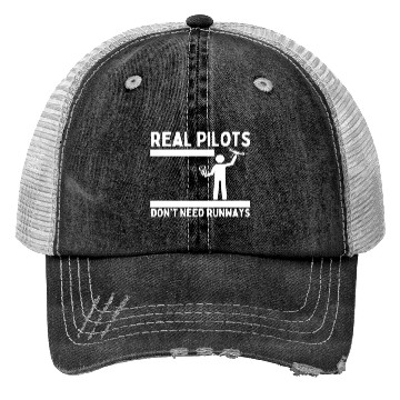 Discover Quadcopter Real Pilots Don't Need Runways Funny Trucker Hats