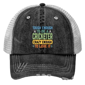 Discover Tough Enough To Be a Cricketer Funny Cricket Sport Trucker Hats