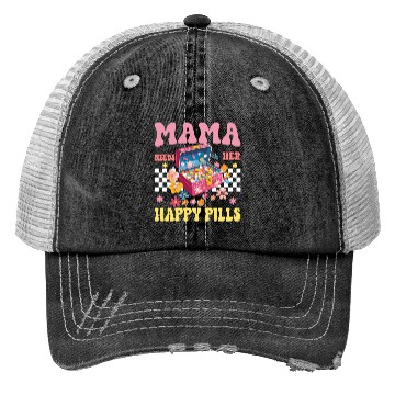 Discover Mother's Day Mama Needs Her Happy Pills Trucker Hats
