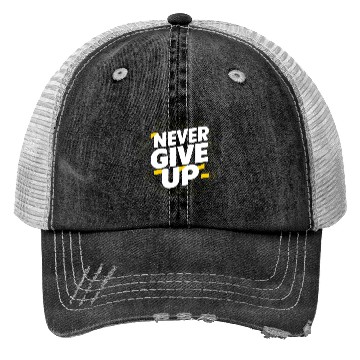 Discover Never Give Up Trucker Hats