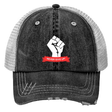 Discover Never give up saying typography Trucker Hats