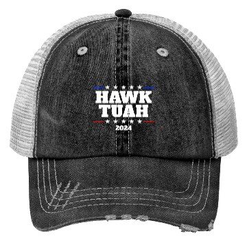 Discover Hawk Tuah 2024 Elect Hawk Tuah Trucker Hats
