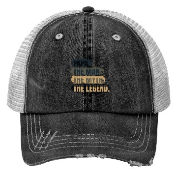 Discover Papa the man the myth the legend gift Trucker Hats