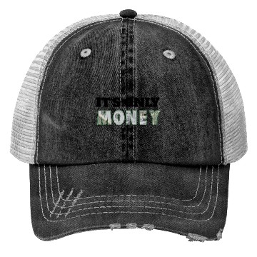 Discover It's Only Money, Can't Take It With You, Use It Trucker Hats