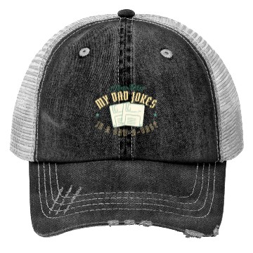 Discover Funny dad jokes from son or daughter fathers day Trucker Hats