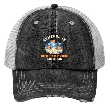 Discover Someone In New Hampshire Loves Me Trucker Hats