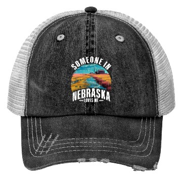 Discover Someone In Nebraska Loves Me Trucker Hats