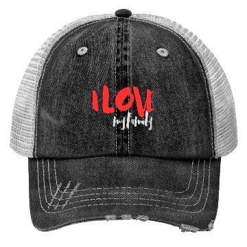 Discover I Love Family Trucker Hats