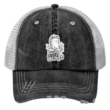 Discover Hedgehog with Cute Phrase Living on the Hedge Trucker Hats