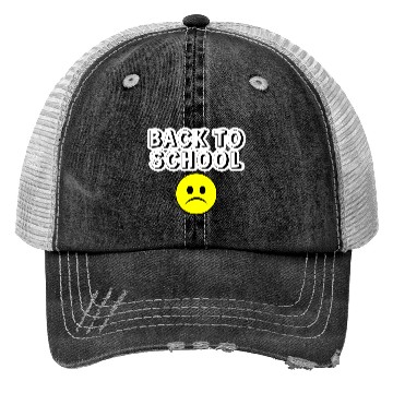 Discover Sad Back to School Trucker Hats