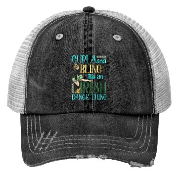 Discover Curls And Bling Irish Dance Thing Dancer Girls Trucker Hats