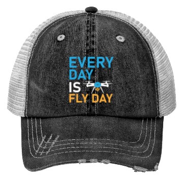 Discover Every Day Is Fly Day Drone Pilot RC Flight Trucker Hats