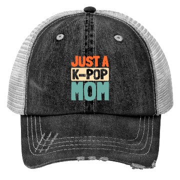 Discover K Pop Just A Kpop Mom Trucker Hats