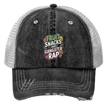 Discover Fruit Snacks And Gangster Rap Trucker Hats