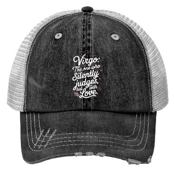 Discover Funny Virgo Zodiac Quote Trucker Hats