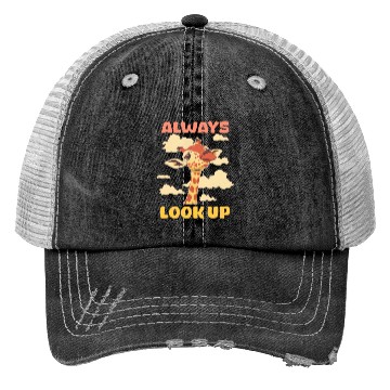 Discover Giraffe Always Look Up Trucker Hats