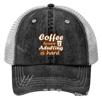 Discover coffee because adulting is hard Trucker Hats