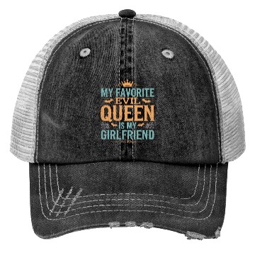 Discover My Favorite Evil Queen Is My Girlfriend Trucker Hats
