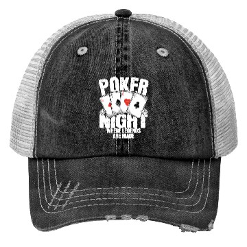 Discover Poker Night Where Legends Are Made Trucker Hats